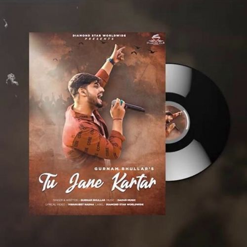 Tu Jaane Kartar Gurnam Bhullar mp3 song ringtone, Tu Jaane Kartar Gurnam Bhullar Ringtone Download - RiskyJatt.Com