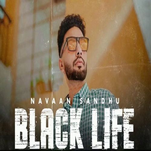 Black Life Navaan Sandhu mp3 song ringtone, Black Life Navaan Sandhu Ringtone Download - RiskyJatt.Com