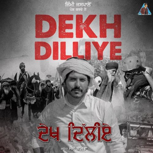 Dekh Dilliye Jass Bajwa mp3 song ringtone, Dekh Dilliye Jass Bajwa Ringtone Download - RiskyJatt.Com