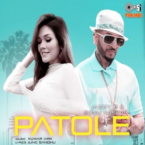 Patole Sonu Kakkar, Jazzy B mp3 song ringtone, Patole Sonu Kakkar, Jazzy B Ringtone Download - RiskyJatt.Com