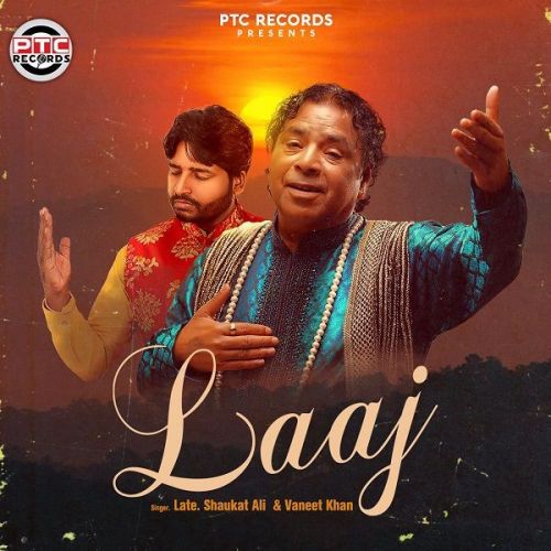 Laaj Vaneet Khan, Late Shaukat Ali mp3 song ringtone, Laaj Vaneet Khan, Late Shaukat Ali Ringtone Download - RiskyJatt.Com