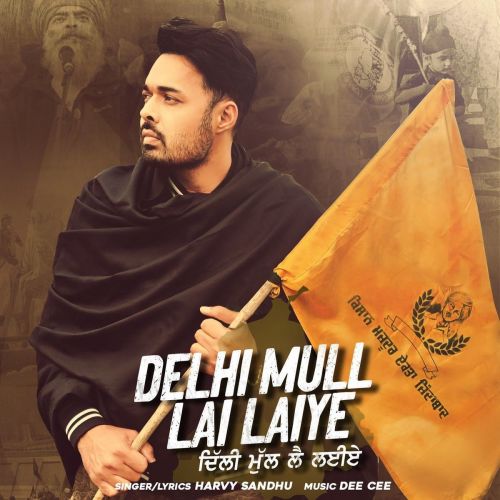 Delhi Mull Lai Laiye Harvy Sandhu mp3 song ringtone, Delhi Mull Lai Laiye Harvy Sandhu Ringtone Download - RiskyJatt.Com