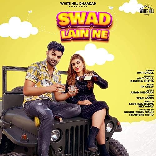 Swad Lain Ne Amit Dhull mp3 song ringtone, Swad Lain Ne Amit Dhull Ringtone Download - RiskyJatt.Com