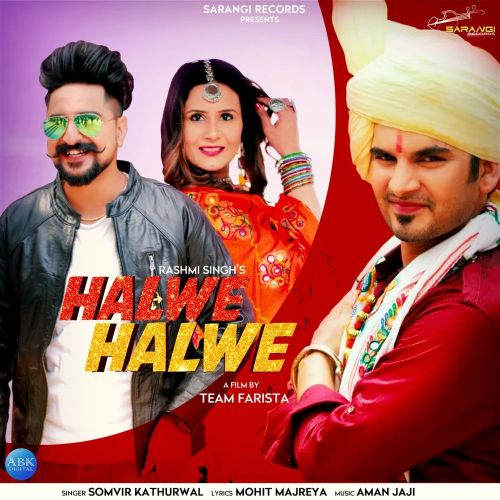 Halwe Halwe Somvir Kathurwal mp3 song ringtone, Halwe Halwe Somvir Kathurwal Ringtone Download - RiskyJatt.Com