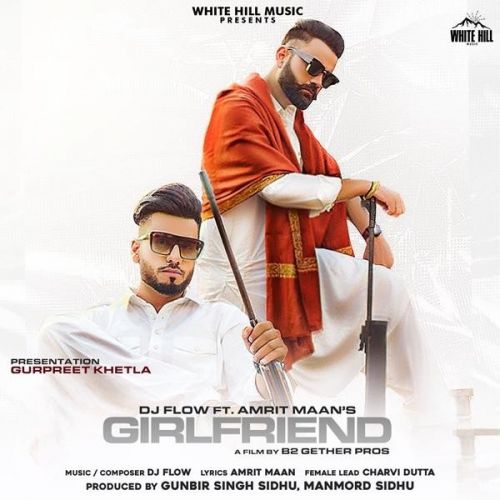 Girlfriend Amrit Maan, Dj Flow mp3 song ringtone, Girlfriend Amrit Maan, Dj Flow Ringtone Download - RiskyJatt.Com