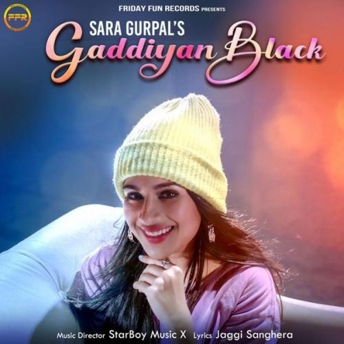 Gaddiyan Black Sara Gurpal mp3 song ringtone, Gaddiyan Black Sara Gurpal Ringtone Download - RiskyJatt.Com