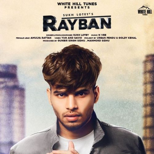 Rayban Sukh Lotey mp3 song ringtone, Rayban Sukh Lotey Ringtone Download - RiskyJatt.Com