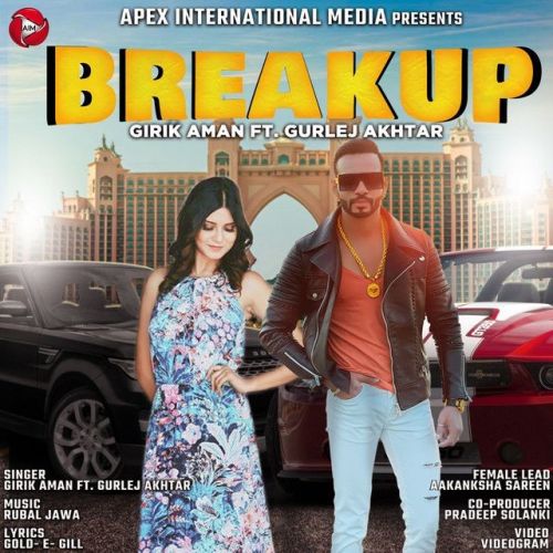 Break Up Gurlej Akhtar, Girik Aman mp3 song ringtone, Break Up Gurlej Akhtar, Girik Aman Ringtone Download - RiskyJatt.Com