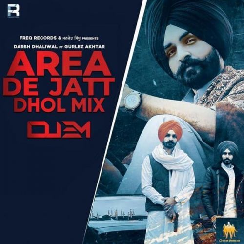 Area De Jatt Dhol Mix Gurlej Akhtar, Darsh Dhaliwal mp3 song ringtone, Area De Jatt Dhol Mix Gurlej Akhtar, Darsh Dhaliwal Ringtone Download - RiskyJatt.Com