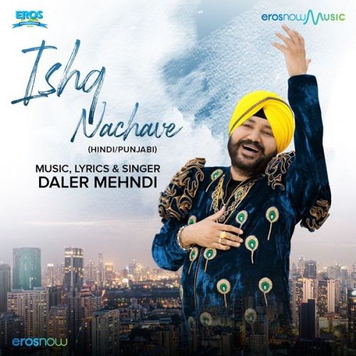 Ishq Nachave Daler Mehndi mp3 song ringtone, Ishq Nachave Daler Mehndi Ringtone Download - RiskyJatt.Com