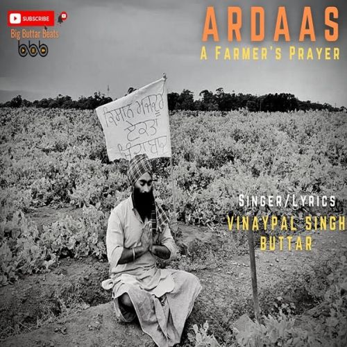 Ardaas Farmers Prayer Vinaypal Singh Buttar mp3 song ringtone, Ardaas Farmers Prayer Vinaypal Singh Buttar Ringtone Download - RiskyJatt.Com