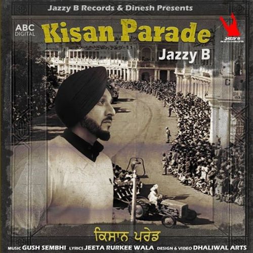 Kisan Parade Jazzy B mp3 song ringtone, Kisan Parade Jazzy B Ringtone Download - RiskyJatt.Com