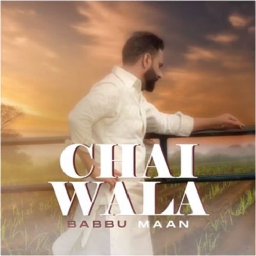 Chai Wala - Shayari Babbu Maan mp3 song ringtone, Chai Wala - Shayari Babbu Maan Ringtone Download - RiskyJatt.Com