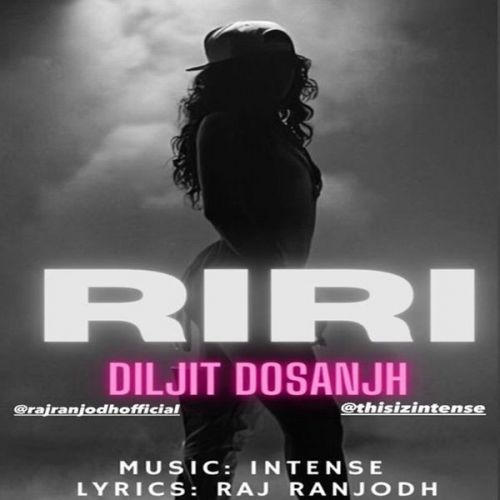 RiRi Diljit Dosanjh mp3 song ringtone, RiRi Diljit Dosanjh Ringtone Download - RiskyJatt.Com