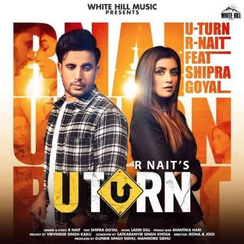 U Turn R Nait, Shipra Goyal mp3 song ringtone, U Turn R Nait, Shipra Goyal Ringtone Download - RiskyJatt.Com