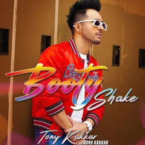 Booty Shake Tony Kakkar, Sonu Kakkar mp3 song ringtone, Booty Shake Tony Kakkar, Sonu Kakkar Ringtone Download - RiskyJatt.Com