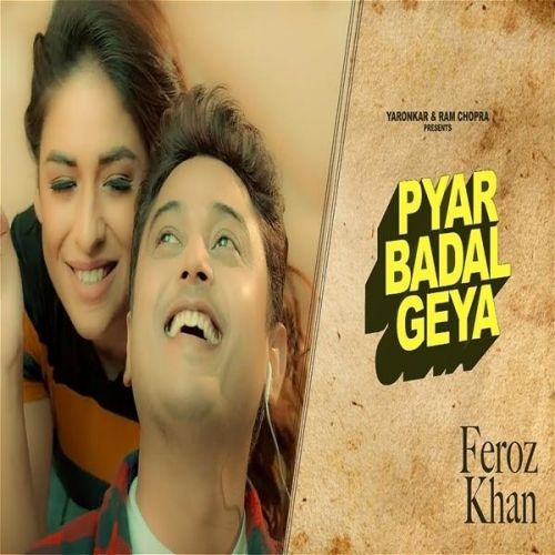 Pyar Badal Gya Feroz Khan mp3 song ringtone, Pyar Badal Gya Feroz Khan Ringtone Download - RiskyJatt.Com