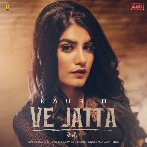 Ve Jatta Kaur B mp3 song ringtone, Ve Jatta Kaur B Ringtone Download - RiskyJatt.Com