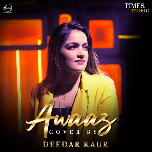 Awaaz Cover Version Deedar Kaur mp3 song ringtone, Awaaz Cover Version Deedar Kaur Ringtone Download - RiskyJatt.Com