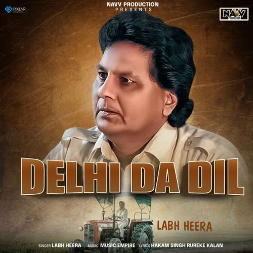 Delhi Da Dil Labh Heera mp3 song ringtone, Delhi Da Dil Labh Heera Ringtone Download - RiskyJatt.Com