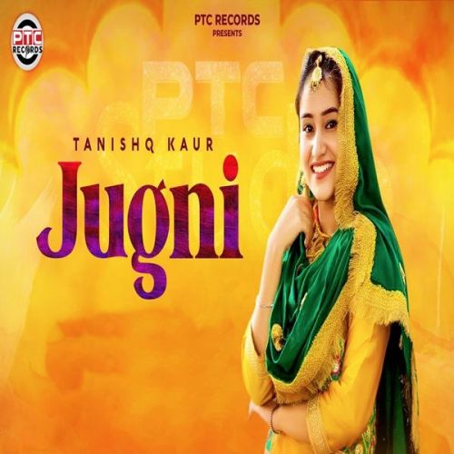 Jugni Tanishq Kaur mp3 song ringtone, Jugni Tanishq Kaur Ringtone Download - RiskyJatt.Com