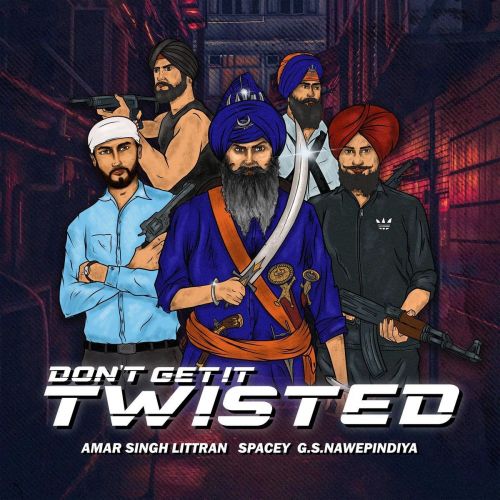 Dont Get It Twisted Amar Singh Littran mp3 song ringtone, Dont Get It Twisted Amar Singh Littran Ringtone Download - RiskyJatt.Com