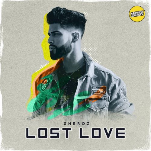 Lost Love Sheroz mp3 song ringtone, Lost Love Sheroz Ringtone Download - RiskyJatt.Com