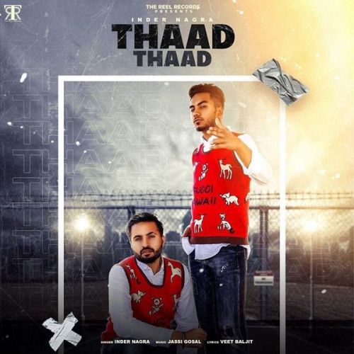 Thaad Thaad Inder Nagra mp3 song ringtone, Thaad Thaad Inder Nagra Ringtone Download - RiskyJatt.Com