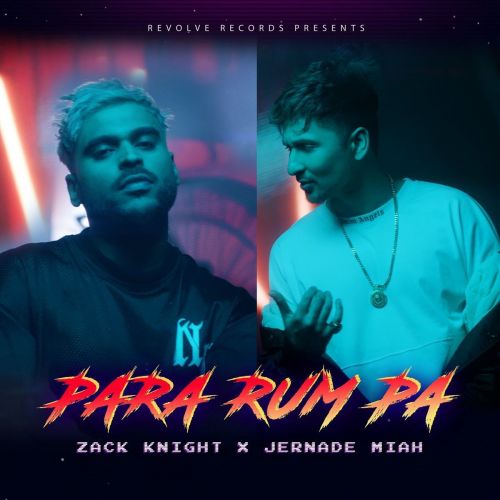 Para Rum Pa Zack Knight, Jernade Miah mp3 song ringtone, Para Rum Pa Zack Knight, Jernade Miah Ringtone Download - RiskyJatt.Com