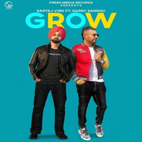 Grow Garry Sandhu, Sartaj Virk mp3 song ringtone, Grow Garry Sandhu, Sartaj Virk Ringtone Download - RiskyJatt.Com