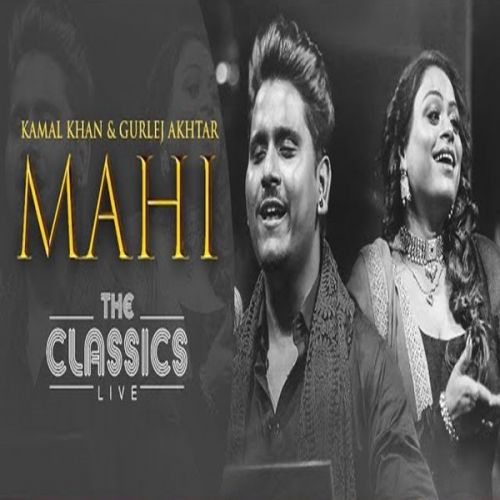 Mahi Gurlej Akhtar, Kamal Khan mp3 song ringtone, Mahi Gurlej Akhtar, Kamal Khan Ringtone Download - RiskyJatt.Com