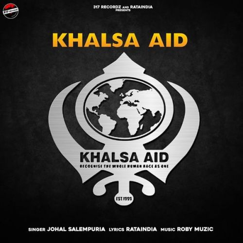 Khalsa Aid Johal Salempuria mp3 song ringtone, Khalsa Aid Johal Salempuria Ringtone Download - RiskyJatt.Com