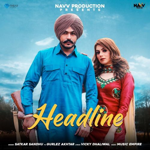 Headline Gurlez Akhtar, Satkar Sandhu mp3 song ringtone, Headline Gurlez Akhtar, Satkar Sandhu Ringtone Download - RiskyJatt.Com