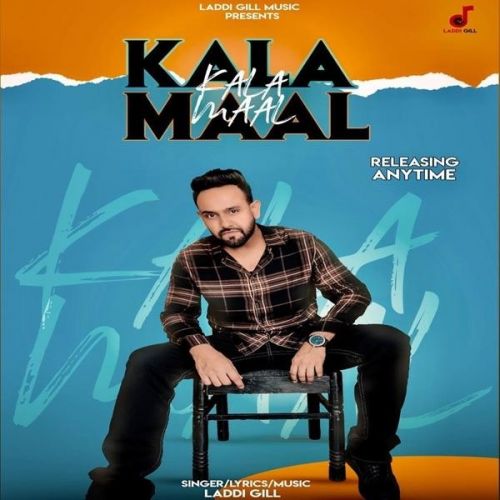 Kala Maal Laddi Gill mp3 song ringtone, Kala Maal Laddi Gill Ringtone Download - RiskyJatt.Com