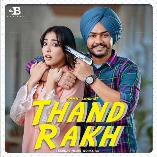 Thand Rakh Himmat Sandhu mp3 song ringtone, Thand Rakh Himmat Sandhu Ringtone Download - RiskyJatt.Com