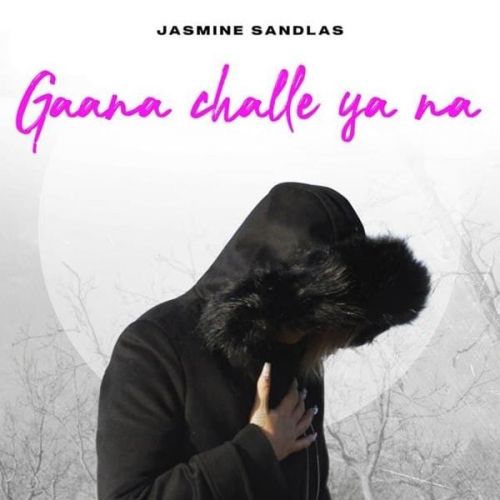 Gaana Challe Ya Na Jasmine Sandlas mp3 song ringtone, Gaana Challe Ya Na Jasmine Sandlas Ringtone Download - RiskyJatt.Com