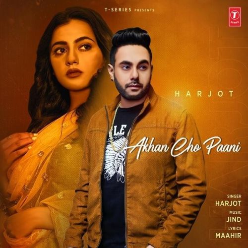 Akhan Cho Paani Harjot mp3 song ringtone, Akhan Cho Paani Harjot Ringtone Download - RiskyJatt.Com