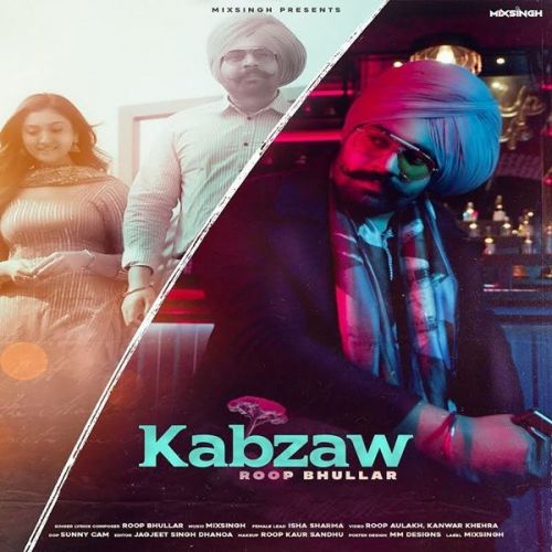 Kabzaw Roop Bhullar mp3 song ringtone, Kabzaw Roop Bhullar Ringtone Download - RiskyJatt.Com