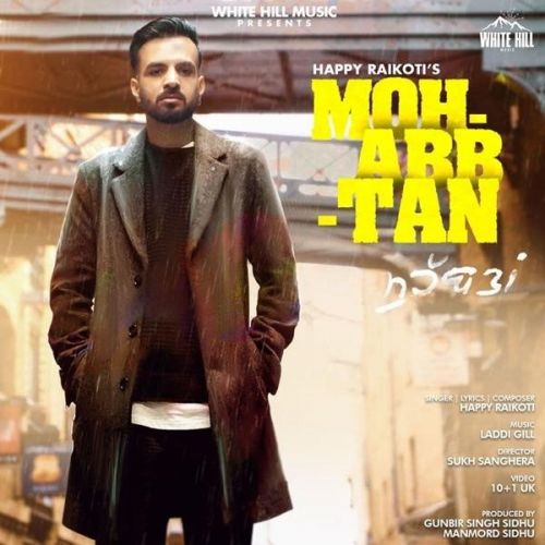 Mohabbtan Happy Raikoti mp3 song ringtone, Mohabbtan Happy Raikoti Ringtone Download - RiskyJatt.Com