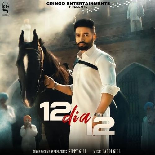 12 Dia 12 Sippy Gill mp3 song ringtone, 12 Dia 12 Sippy Gill Ringtone Download - RiskyJatt.Com