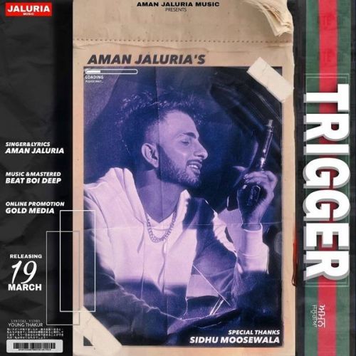 Trigger Aman Jaluria mp3 song ringtone, Trigger Aman Jaluria Ringtone Download - RiskyJatt.Com