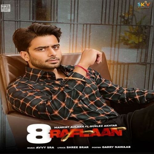 8 Raflaan Gurlez Akhtar, Mankirt Aulakh mp3 song ringtone, 8 Raflaan Gurlez Akhtar, Mankirt Aulakh Ringtone Download - RiskyJatt.Com