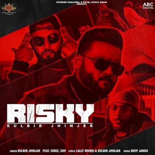 Risky Kulbir Jhinjer, 6irdz mp3 song ringtone, Risky Kulbir Jhinjer, 6irdz Ringtone Download - RiskyJatt.Com