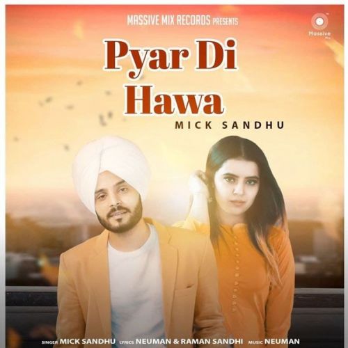 Pyar Di Hawa Mick Sandhu mp3 song ringtone, Pyar Di Hawa Mick Sandhu Ringtone Download - RiskyJatt.Com