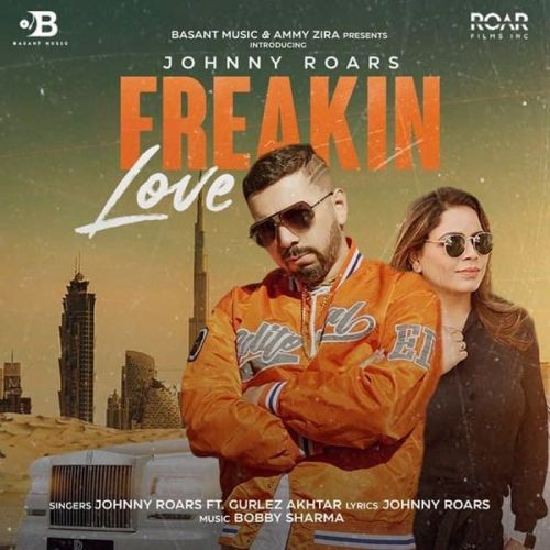 Freakin Love Gurlej Akhtar, Johnny Roars mp3 song ringtone, Freakin Love Gurlej Akhtar, Johnny Roars Ringtone Download - RiskyJatt.Com