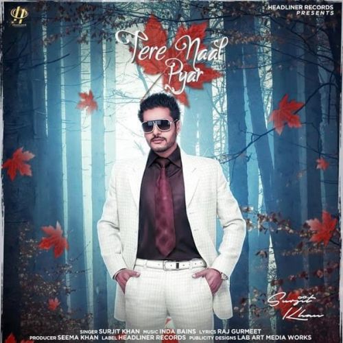 Tere Naal Pyar Surjit Khan mp3 song ringtone, Tere Naal Pyar Surjit Khan Ringtone Download - RiskyJatt.Com