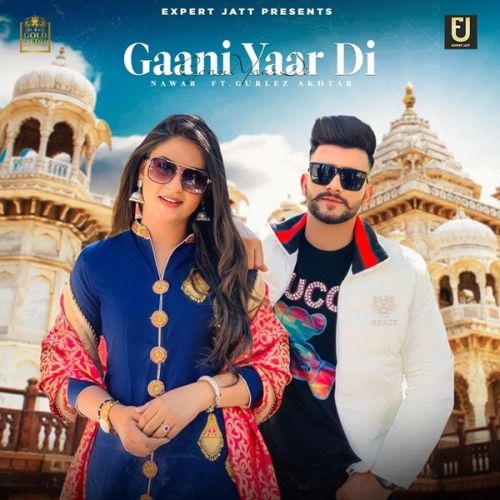 Gaani Yaar Di Nawab, Gurlez Akhtar mp3 song ringtone, Gaani Yaar Di Nawab, Gurlez Akhtar Ringtone Download - RiskyJatt.Com