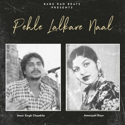 Pehle Lalkare Naal Remix Amar Singh Chamkila, Amarjot Kaur mp3 song ringtone, Pehle Lalkare Naal Remix Amar Singh Chamkila, Amarjot Kaur Ringtone Download - RiskyJatt.Com