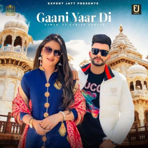 Gaani Yaar Di Gurlez Akhtar, Nawab mp3 song ringtone, Gaani Yaar Di Gurlez Akhtar, Nawab Ringtone Download - RiskyJatt.Com