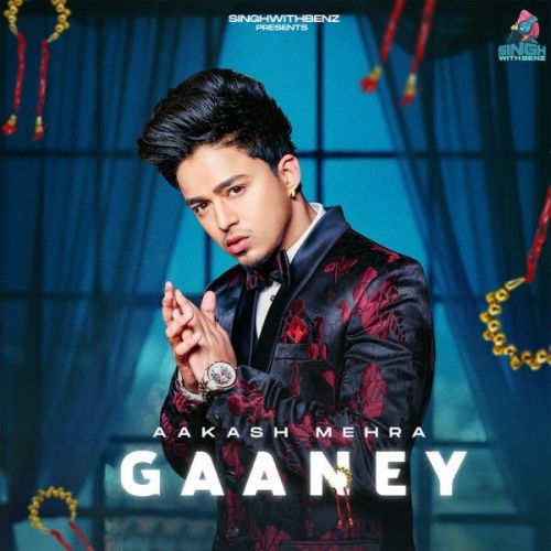 Gaaney Aakash Mehra mp3 song ringtone, Gaaney Aakash Mehra Ringtone Download - RiskyJatt.Com